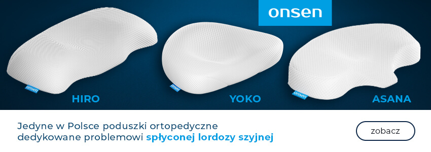 Poduszki ortopedyczne, poduszka ortopedyczna Asana, poduszka ortopedyczna Yoko, poduszka ortopedyczna Hiro